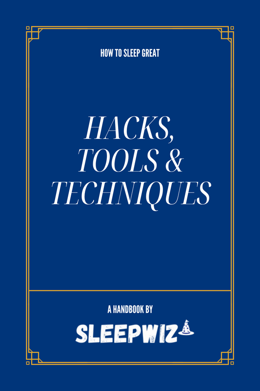 Hacks, Tools & Techniques - How To Sleep Great Series by SleepWiz (Value $29.99)